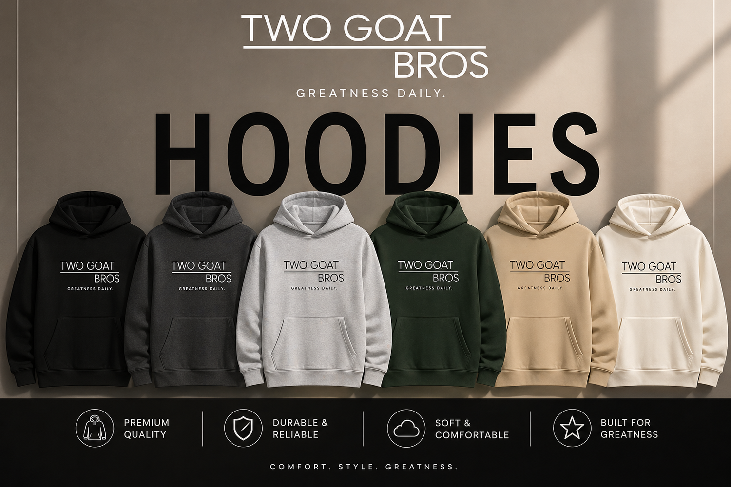 Unisex Hoodies | Two Goat Bros – Everyday Greatness